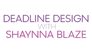 Deadline Design with Shaynna Blaze